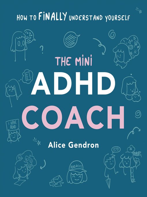 Title details for The Mini ADHD Coach by Alice Gendron - Available